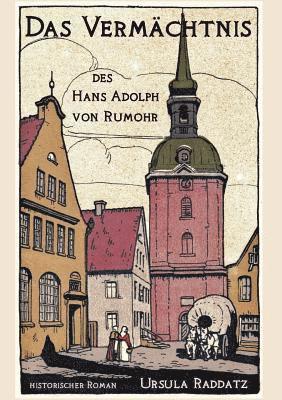 Das Vermächtnis des Hans Adolph von Rumohr 1