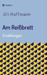 bokomslag Am Reißbrett: Erzählungen