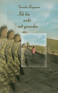 bokomslag Ich bin nicht satt geworden
