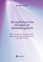 bokomslag Die Apokalypse des Johannes als Einweihungsbuch