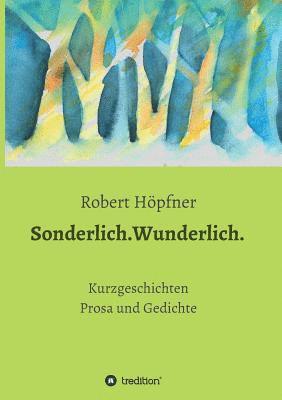 Robert Hopfner, Robert Höpfner - Sonderlich.Wunderlich., Häftad