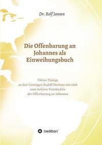 bokomslag Die Offenbarung an Johannes als Einweihungsbuch