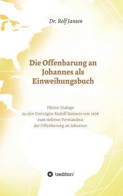 Rolf Jansen - Die Offenbarung an Johannes als Einweihungsbuch, Inbunden