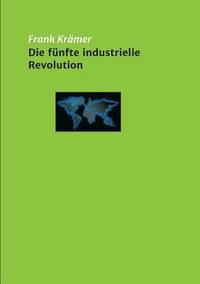 bokomslag Die fünfte industrielle Revolution