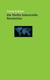 bokomslag Die fünfte industrielle Revolution