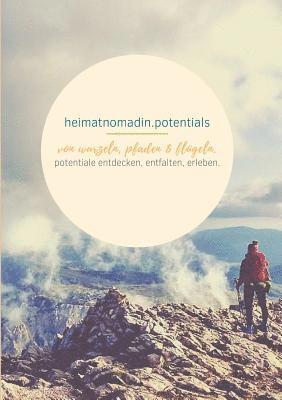 bokomslag heimatnomadin.potentials - von wurzeln, pfaden & flügeln.