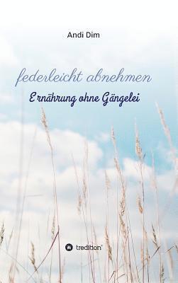 Andi Dim - federleicht abnehmen, Inbunden