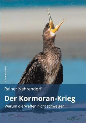 bokomslag Der Kormoran-Krieg: Warum die Waffen nicht schweigen