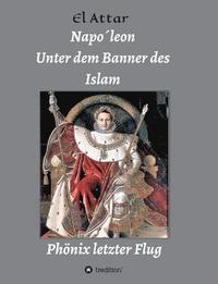 bokomslag Napo¿leon- Unter Dem Banner Des Islam