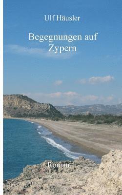 Begegnungen auf Zypern