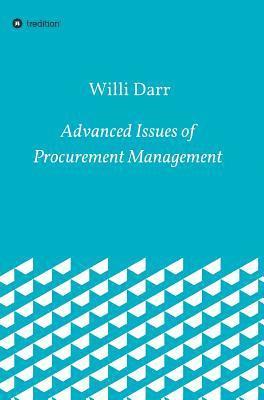 Willi Darr - Advanced Issues of Procurement Management, Inbunden