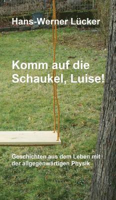 bokomslag Komm auf die Schaukel, Luise!