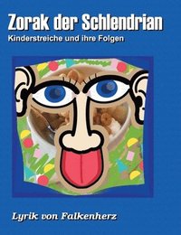 bokomslag Zorak der Schlendrian: Kinderstreiche und ihre Folgen