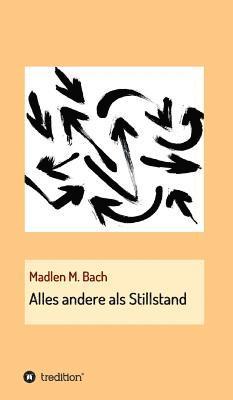 Alles andere als Stillstand 1