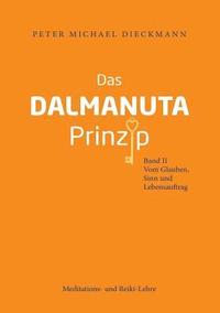 bokomslag Das Dalmanuta Prinzip: Band II - Vom Glauben, Sinn und Lebensauftrag