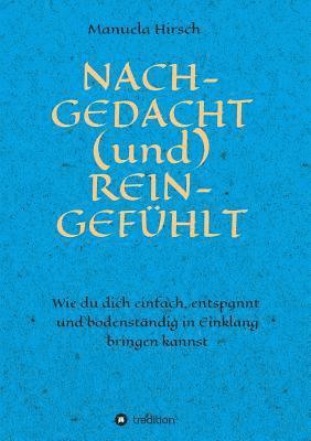 bokomslag NACH-GEDACHT (und) REIN-GEFÜHLT