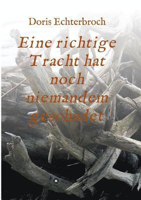 Eine Richtige Tracht Hat Noch Niemandem Geschadet