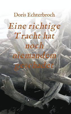 Eine richtige Tracht hat noch niemandem geschadet