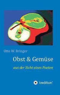 bokomslag Obst & Gemüse: aus der Sicht eines Poeten