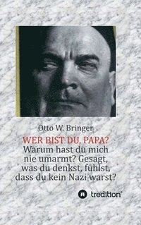 bokomslag Wer bist Du, Papa?: oder: Der lange Weg zu mir