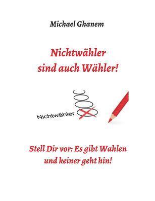 bokomslag Nichtwähler sind auch Wähler!