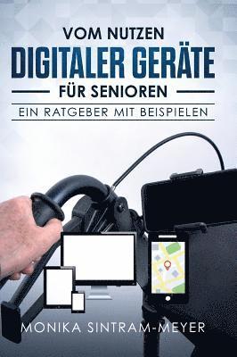 bokomslag Vom Nutzen digitaler Geräte für Senioren