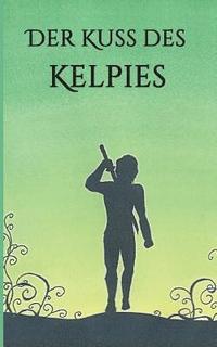 bokomslag Der Kuss des Kelpies