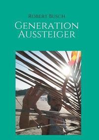 bokomslag Generation Aussteiger