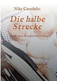 bokomslag Die Halbe Strecke