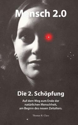 Mensch 2.0: Die 2. Schöpfung 1
