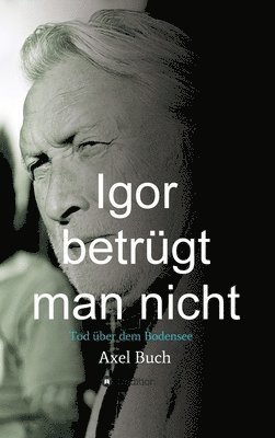 bokomslag Igor betrügt man nicht