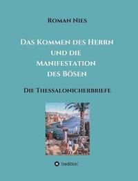 bokomslag Das Kommen des Herrn und die Manifestation des Bösen: Die Thessalonicherbriefe