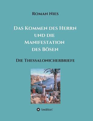 bokomslag Das Kommen des Herrn und die Manifestation des Bösen: Die Thessalonicherbriefe