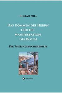 bokomslag Das Kommen des Herrn und die Manifestation des Bösen: Die Thessalonicherbriefe