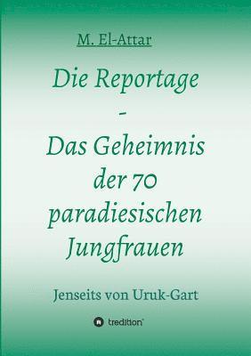 Die Reportage - Das Geheimnis der 70 paradiesischen Jungfrauen 1