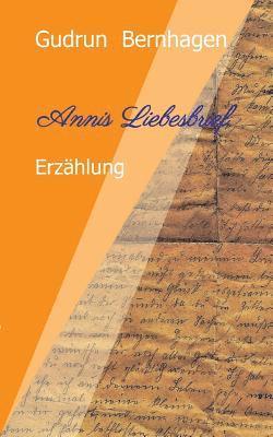 bokomslag Annis Liebesbrief: Fiktive Erzählung mit historischer Grundlage