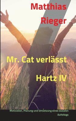 bokomslag Mr. Cat verlässt Hartz IV