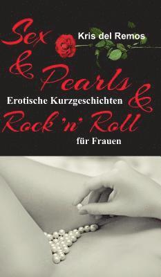 bokomslag Sex & Pearls & Rock 'n' Roll