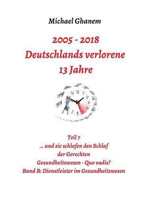 bokomslag 2005 - 2013: Deutschlands verlorene 13 Jahre