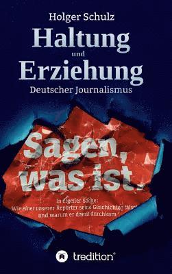 bokomslag Haltung und Erziehung - Wie die deutschen Medien die Bürger zur Unmündigkeit erziehen