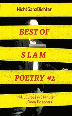 Nichtganzdichter, . . . NichtGanzDichter - Best of Slam Poetry #2: Bühnentexte 2018/2019, Häftad