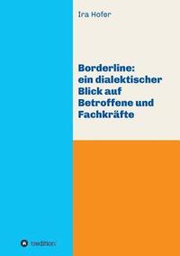 bokomslag Borderline: ein dialektischer Blick auf Betroffene und Fachkräfte