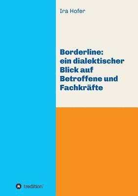 Borderline: ein dialektischer Blick auf Betroffene und Fachkräfte 1