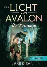 bokomslag Das Licht von Avalon: Die Liebenden