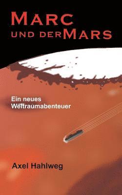 Marc und der Mars: Ein neues Weltraumabenteuer