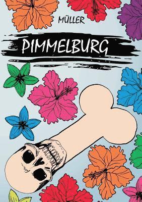 Müller - Pimmelburg, Häftad