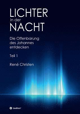 Lichter in der Nacht: Die Offenbarung des Johannes entdecken Teil 1 1