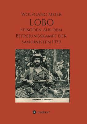 bokomslag Lobo: Episoden aus dem Befreiungskampf der Sandinisten 1979