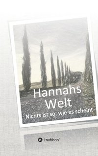 bokomslag Hannahs Welt: Nichts ist so, wie es scheint