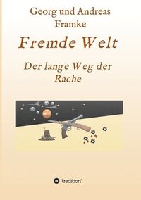 bokomslag Fremde Welt: Der lange Weg der Rache